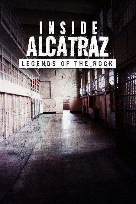 Inside Alcatraz Legends of The Rock 720p x264 HDTV EZTV