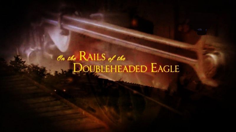 On The Rails Of The Double Headed Eagle 1of2 720p x264 HDTV EZTV